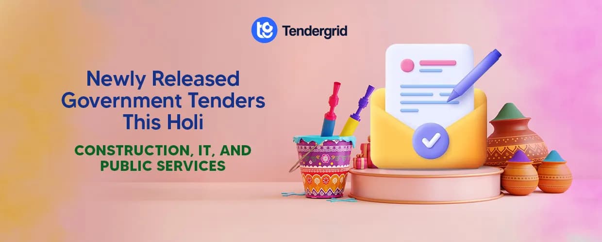 Newly Released Government Tenders This Holi: Construction, IT, and Public Services