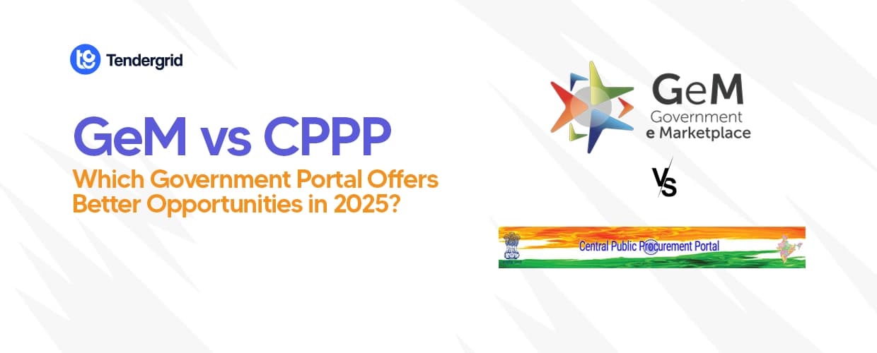 GeM vs CPPP: Which Government Portal Offers Better Opportunities in 2025?