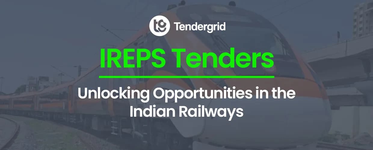 IREPS Tenders: Unlocking Opportunities in the Indian Railways